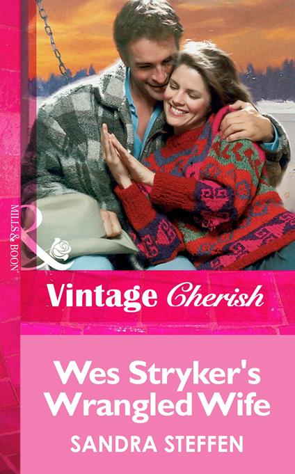 Wes Stryker's Wrangled Wife (Mills & Boon Vintage Cherish)