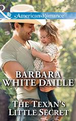 The Texan's Little Secret (Texas Rodeo Barons, Book 4) (Mills & Boon American Romance)