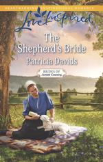 The Shepherd's Bride (Brides of Amish Country, Book 11) (Mills & Boon Love Inspired)