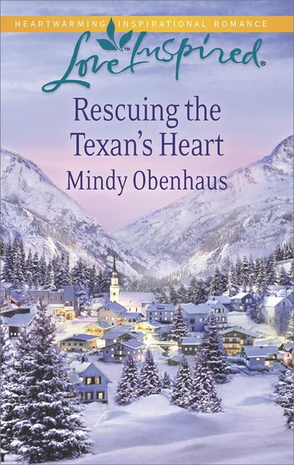 Rescuing The Texan's Heart (Mills & Boon Love Inspired)