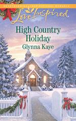 High Country Holiday (Mills & Boon Love Inspired)