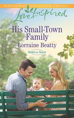 His Small-Town Family (Mills & Boon Love Inspired) (Home to Dover, Book 4)