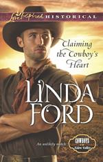 Claiming The Cowboy's Heart (Mills & Boon Love Inspired Historical) (Cowboys of Eden Valley, Book 4)