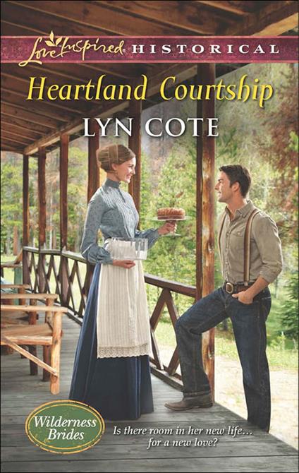 Heartland Courtship (Mills & Boon Love Inspired Historical) (Wilderness Brides, Book 3)