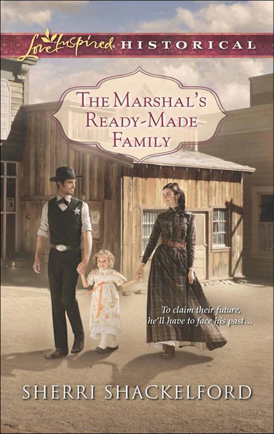 The Marshal's Ready-Made Family (Mills & Boon Love Inspired Historical)
