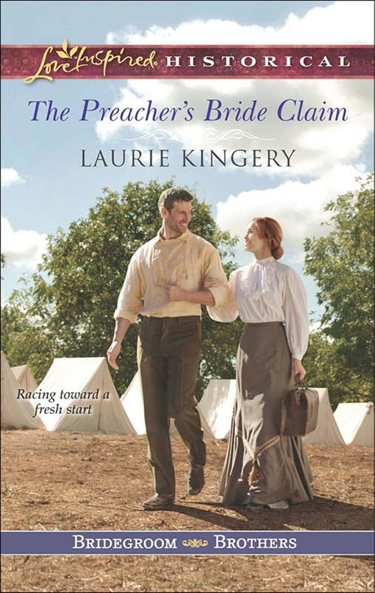 The Preacher's Bride Claim (Mills & Boon Love Inspired Historical) (Bridegroom Brothers, Book 1)