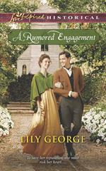 A Rumored Engagement (Mills & Boon Love Inspired Historical)