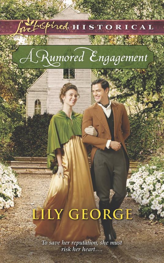 A Rumored Engagement (Mills & Boon Love Inspired Historical)