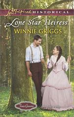 Lone Star Heiress (Mills & Boon Love Inspired Historical) (Texas Grooms (Love Inspired Historical), Book 4)