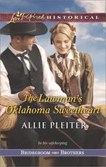 The Lawman's Oklahoma Sweetheart (Mills & Boon Love Inspired Historical) (Bridegroom Brothers, Book 3)