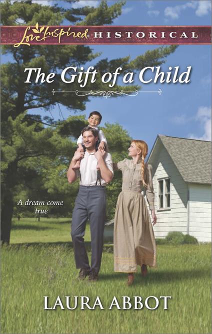 The Gift Of A Child (Mills & Boon Love Inspired Historical)