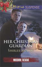 Her Christmas Guardian (Mills & Boon Love Inspired Suspense) (Mission: Rescue, Book 2)