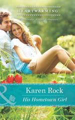 His Hometown Girl (Mills & Boon Heartwarming)