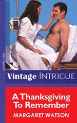 A Thanksgiving To Remember (Mills & Boon Vintage Intrigue)
