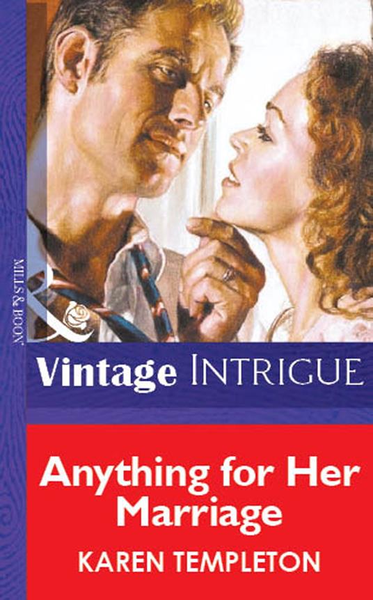 Anything for Her Marriage (Mills & Boon Vintage Intrigue)