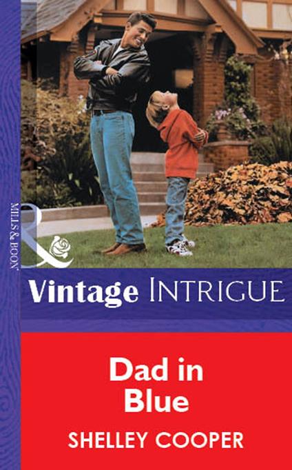 Dad In Blue (Mills & Boon Vintage Intrigue)