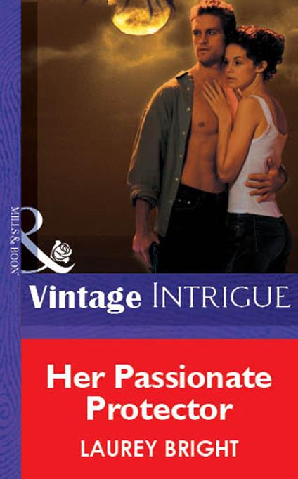 Her Passionate Protector (Mills & Boon Vintage Intrigue)
