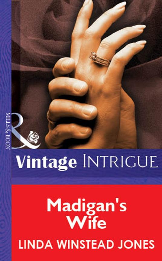 Madigan's Wife (Mills & Boon Vintage Intrigue)