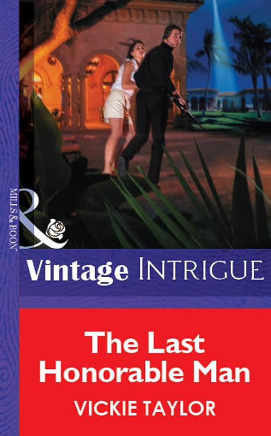 The Last Honorable Man (Mills & Boon Vintage Intrigue)