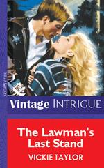 The Lawman's Last Stand (Mills & Boon Vintage Intrigue)