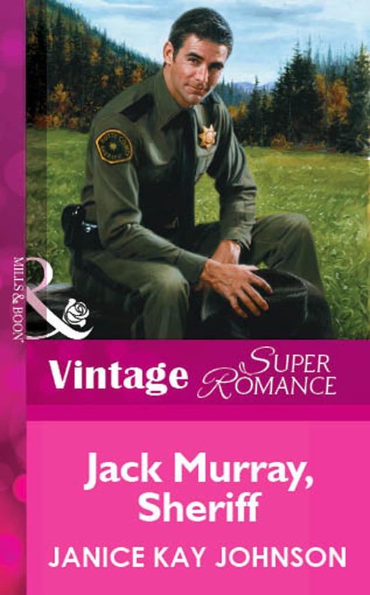 Jack Murray, Sheriff (Mills & Boon Vintage Superromance)