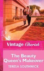The Beauty Queen's Makeover (Mills & Boon Vintage Cherish)