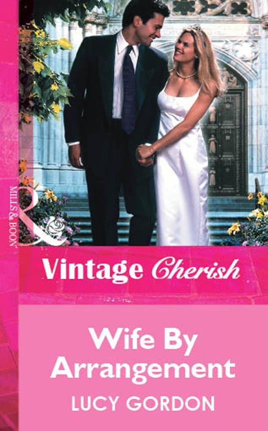 Wife By Arrangement (Mills & Boon Vintage Cherish)