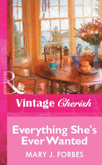 Everything She's Ever Wanted (Mills & Boon Vintage Cherish)