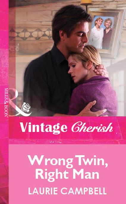 Wrong Twin, Right Man (Mills & Boon Vintage Cherish)