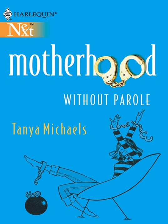 Motherhood Without Parole