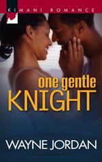 One Gentle Knight (Mills & Boon Kimani)