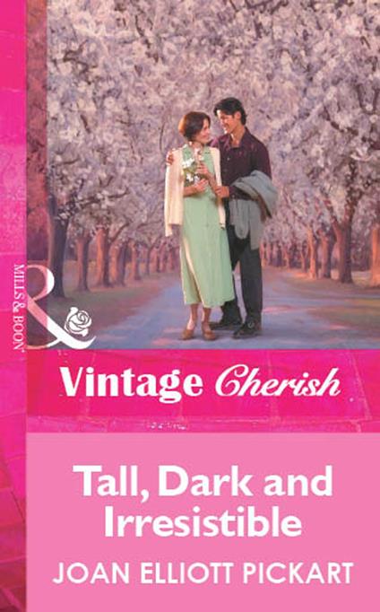 Tall, Dark And Irresistible (Mills & Boon Vintage Cherish)