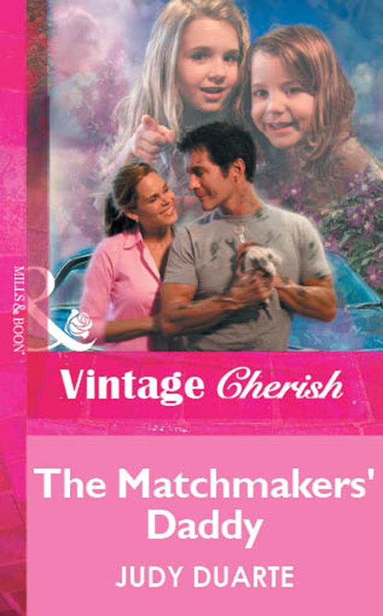 The Matchmakers' Daddy (Mills & Boon Vintage Cherish)