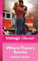 Where There's Smoke (Mills & Boon Vintage Cherish)