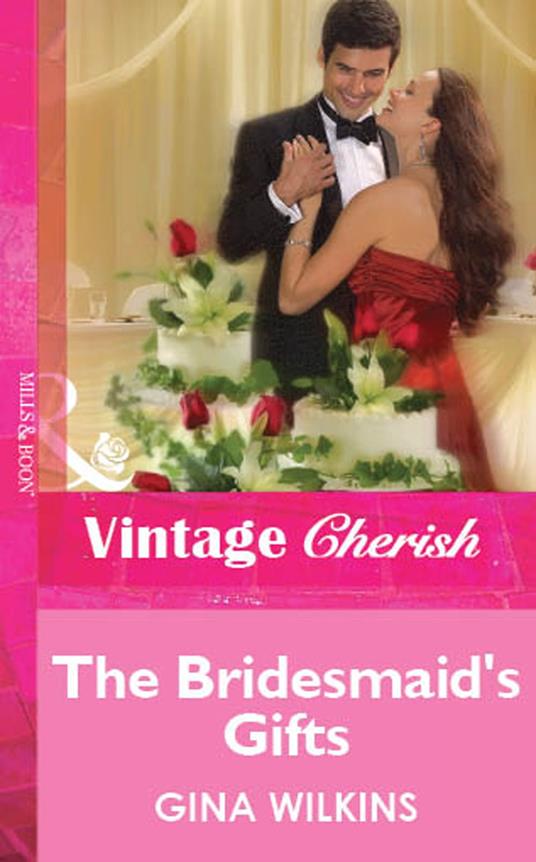 The Bridesmaid's Gifts (Mills & Boon Vintage Cherish)