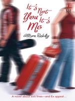 It's Not You It's Me (Mills & Boon Silhouette)