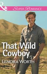 That Wild Cowboy (Mills & Boon Superromance)