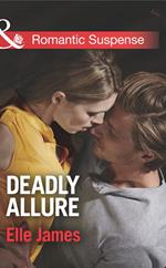 Deadly Allure (Mills & Boon Romantic Suspense)