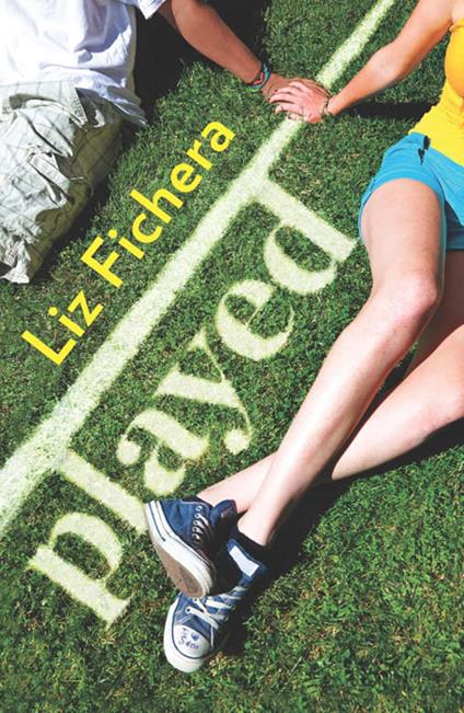 Played - Liz Fichera - ebook