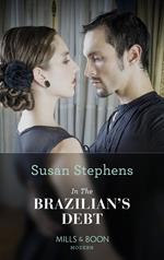 In the Brazilian's Debt (Hot Brazilian Nights!, Book 1) (Mills & Boon Modern)