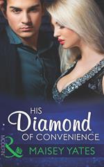 His Diamond Of Convenience (Mills & Boon Modern)