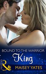 Bound To The Warrior King (Mills & Boon Modern)