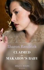 Claimed For Makarov's Baby (The Bond of Billionaires, Book 1) (Mills & Boon Modern)