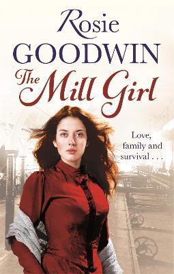 The Mill Girl - Rosie Goodwin - cover