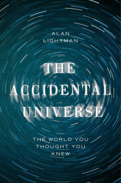 The Accidental Universe