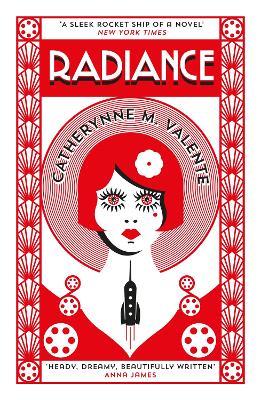 Radiance - Catherynne M. Valente - cover