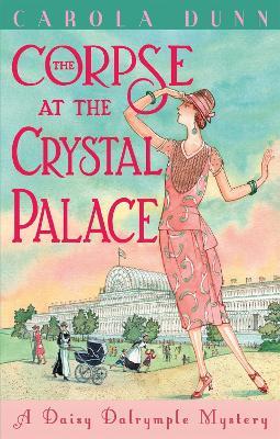 The Corpse at the Crystal Palace - Carola Dunn - cover