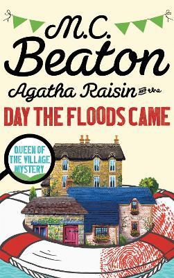 Agatha Raisin and the Day the Floods Came - M.C. Beaton - cover
