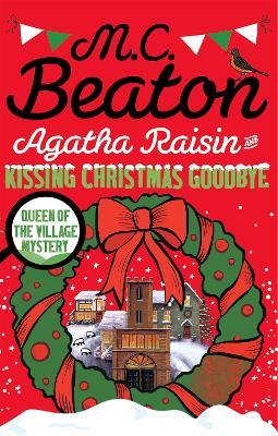 Agatha Raisin and Kissing Christmas Goodbye - M.C. Beaton - cover