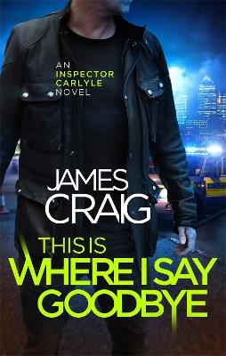 This is Where I Say Goodbye - James Craig - cover